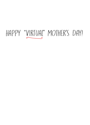 Virtual Mom Day All Ecard Inside