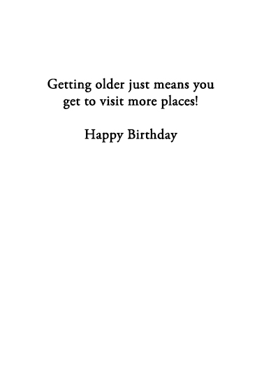 Visit More Places Birthday Card Inside