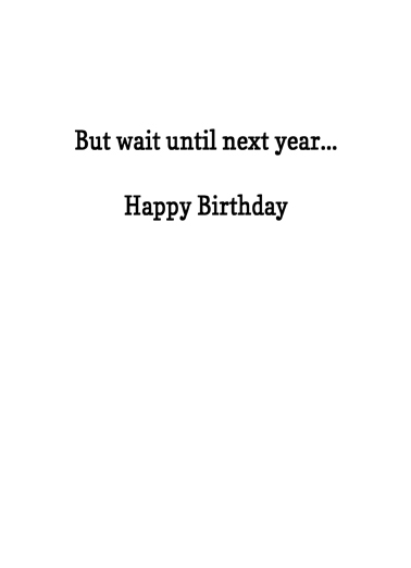 Wait Until Next Year Cartoons Ecard Inside