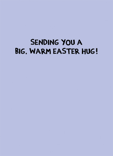 Warm Easter Hug Hug Card Inside