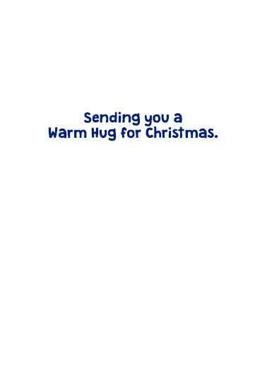 Warm Hug Christmas Ecard Inside