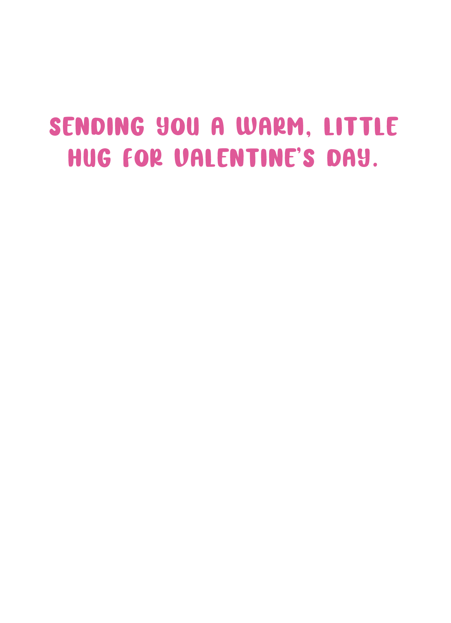 Warm Little Hug VAL Valentine's Day Ecard Inside