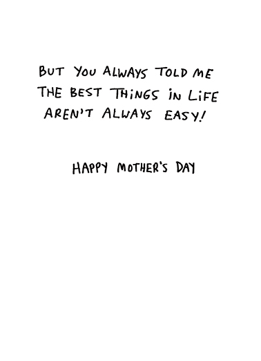 Wasn't Easy For Mom Card Inside