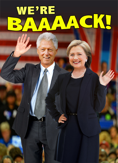 We're Back Funny Political Ecard Cover