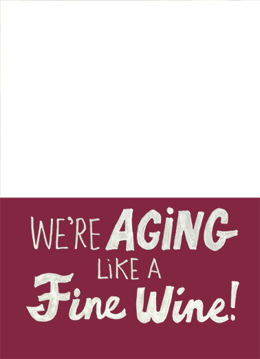 We're Like a Fine Wine Add Your Photo Ecard Cover