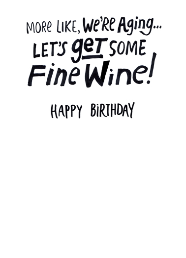 We're Like a Fine Wine Add Your Photo Ecard Inside