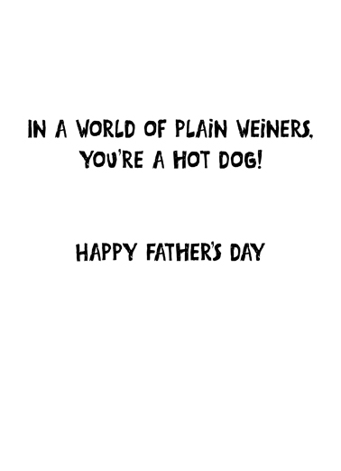 Weiner Dad Funny Card Inside