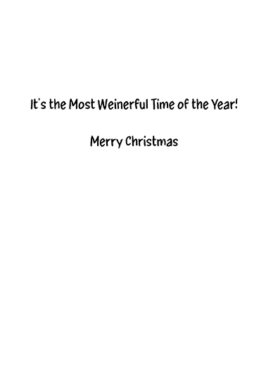 Weinerful Time of the Year Christmas Ecard Inside