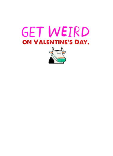 Weird Valentine Quarantine Ecard Inside