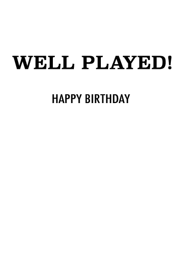 Well Played Birthday Ecard Inside