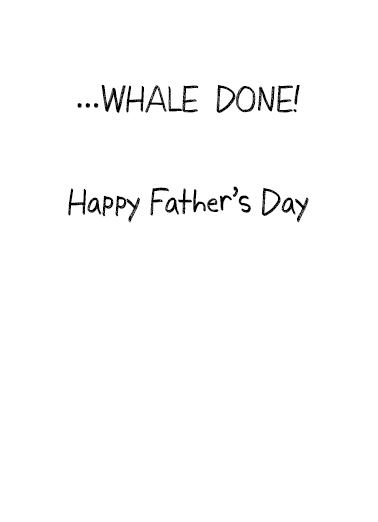 Whale Done Father's Day Card Inside