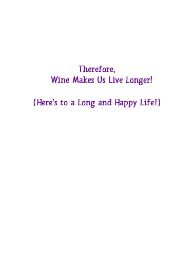 Wine Live Longer Birthday Card Inside