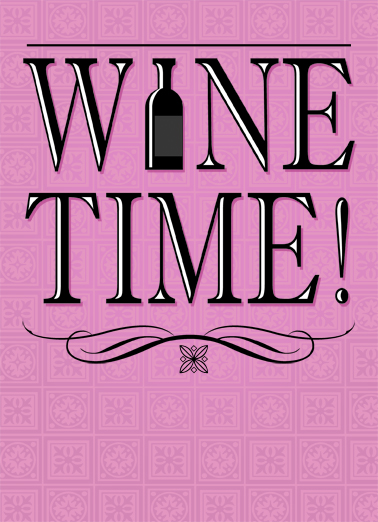 Wine Time 5x7 greeting Card Cover