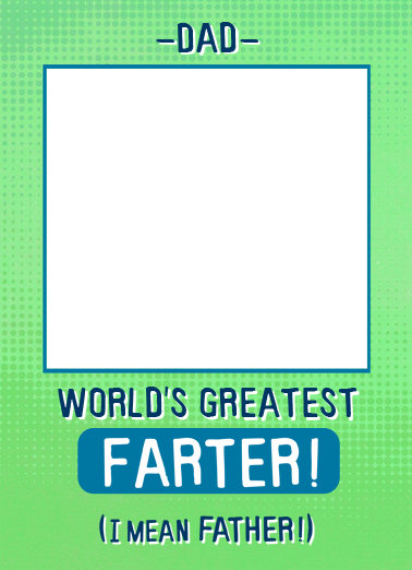 World's Greatest Farter For Dad Ecard Cover