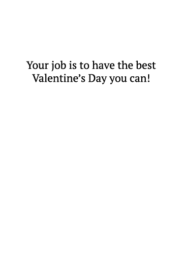 Worst Job VAL Valentine's Day Card Inside