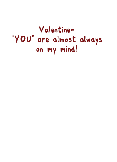 You on Mind Valentine's Day Card Inside