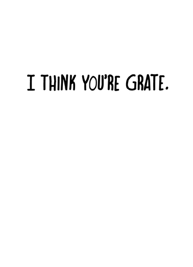 You're Grate  Ecard Inside