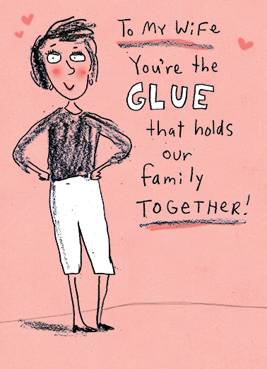 You're The Glue For Wife Ecard Cover