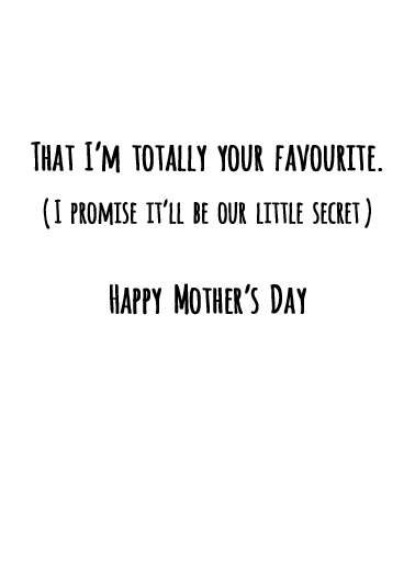 Your Favorite For Mum Ecard Inside