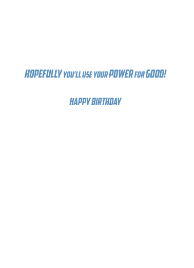 Your Super Power Birthday Ecard Inside